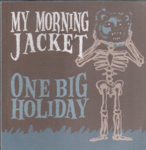 My Morning Jacket - One Big Holiday - Cdr