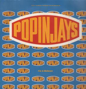 Popinjays - I'm A Believer - 12 Inch