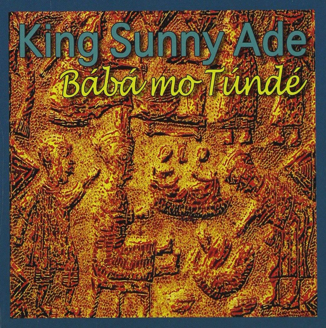 King Sunny Ade - Baba Mo Tunde - Double Cd
