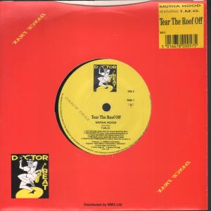 Mutha Hood Featuring Tmo - Tear The Roof Off - 7 Inch
