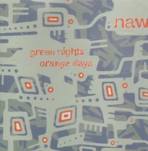 Naw - Green Nights Orange Days - Cd