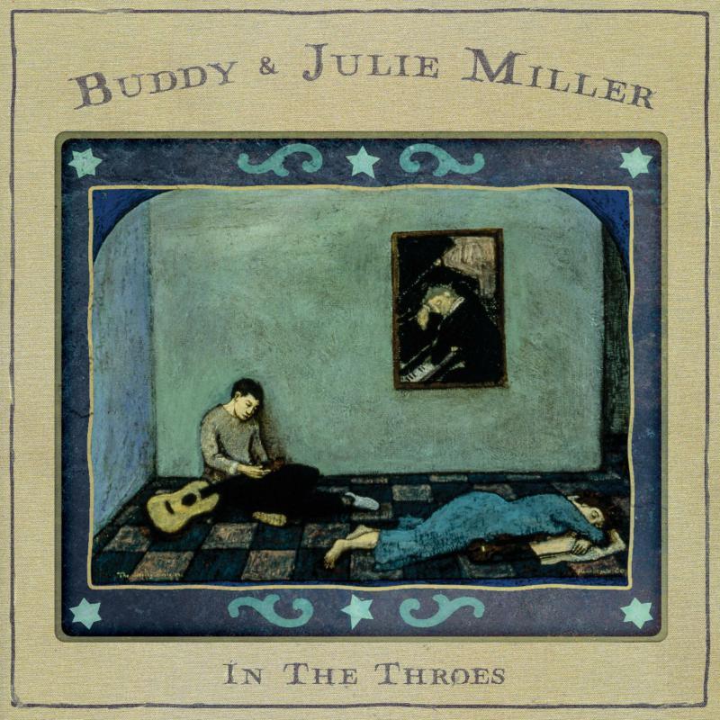 Buddy & Julie Miller - In the Throes - Lp