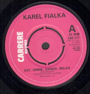 Karel Fialka - Eat Drink Dance Relax - 7 Inch