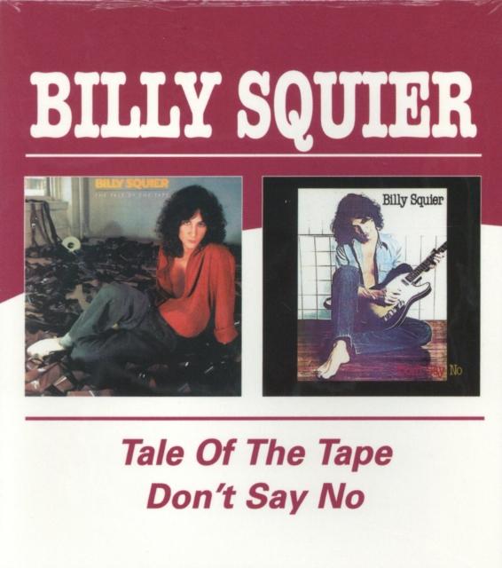 Billy Squier - Tale of the Tape / Don't Say No - Cd