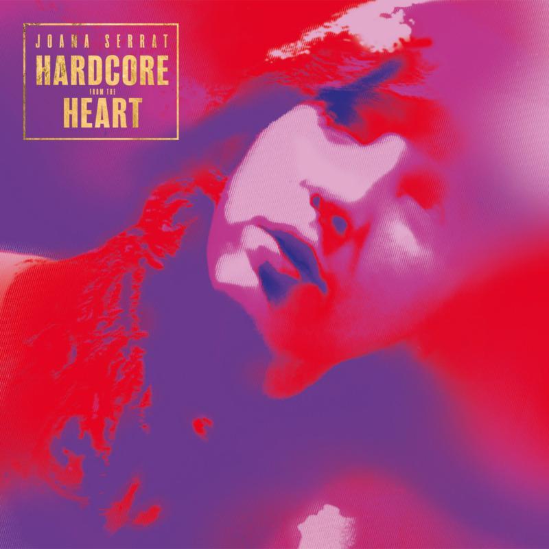 Joana Serrat - Hardcore From the Heart - Cd