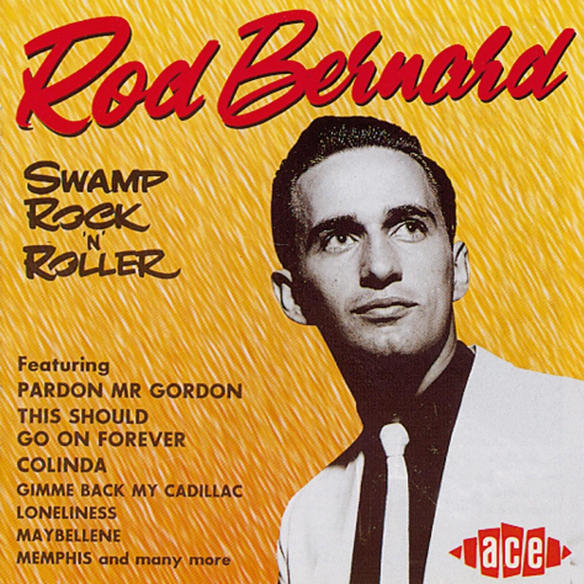 Rod Bernard - Swamp Rock'n'roller - Cd