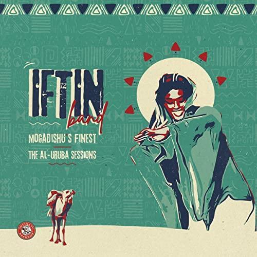 Iftin Band - Mogadishu's Finest: the Al-uruba Sessions - Double Lp