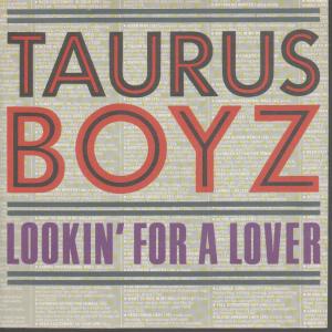 Taurus Boyz - Lookin' For A Lover - 12 Inch