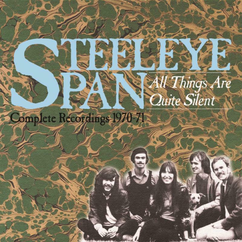 Steeleye Span - All Things Are Quite Silent ~ the Complete Recordings 1970-71 - Triple Cd