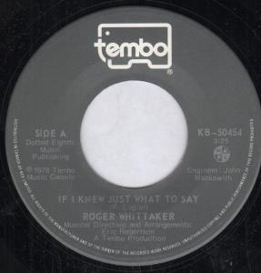 Roger Whittaker - If I Knew Just What To Say - 7 Inch