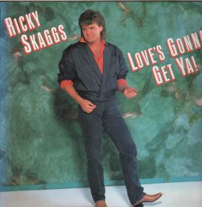 Ricky Skaggs - Love's Gonna Get Ya - Lp