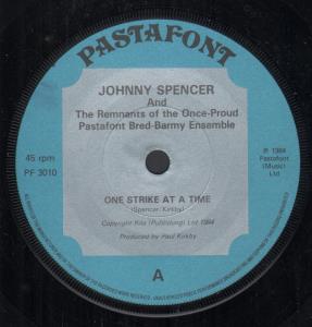 Johnny Spencer And The Remnants - One Strike At A Time - 7 Inch