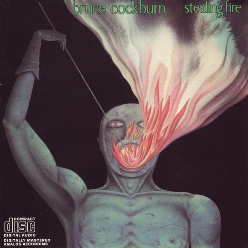 Bruce Cockburn - Stealing Fire - Cd