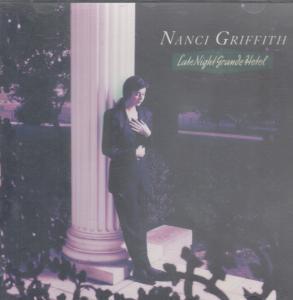 Nanci Griffith - Late Night Grande Hotel - Cd