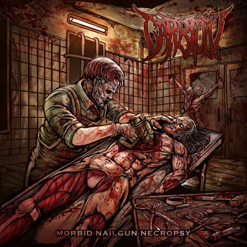Carrion - Morbid Nailgun Necropsy - Cd