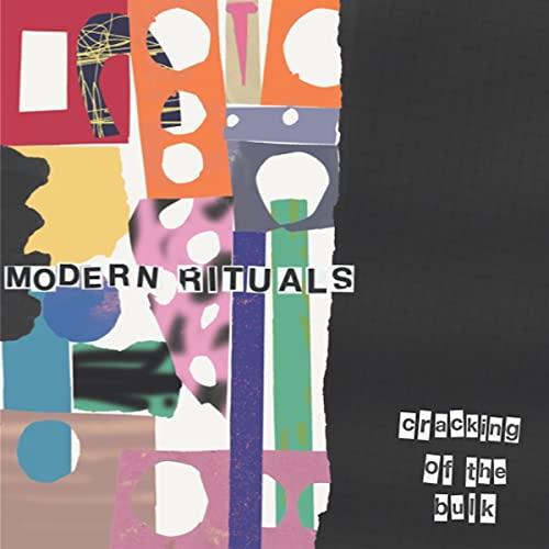 Modern Rituals - Cracking of the Bulk - Cd