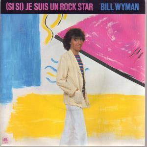 Bill Wyman - Je Suis Un Rock Star - 7 Inch