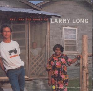 Larry Long - Well May The World Go On - Cd