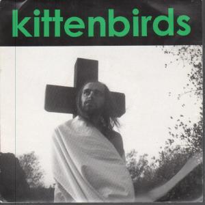 Kittenbirds - You,Me And Jesus - 7 Inch