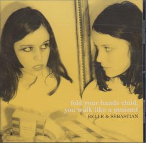 Belle And Sebastian - Fold Your Hands Child You Walk Like A Peasant - Cd