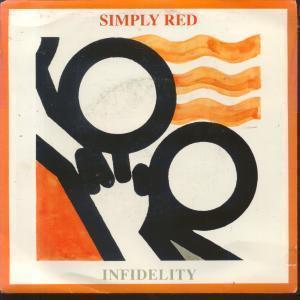 Simply Red - Infidelity - 7 Inch