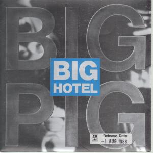 Big Pig - Big Hotel - 7 Inch