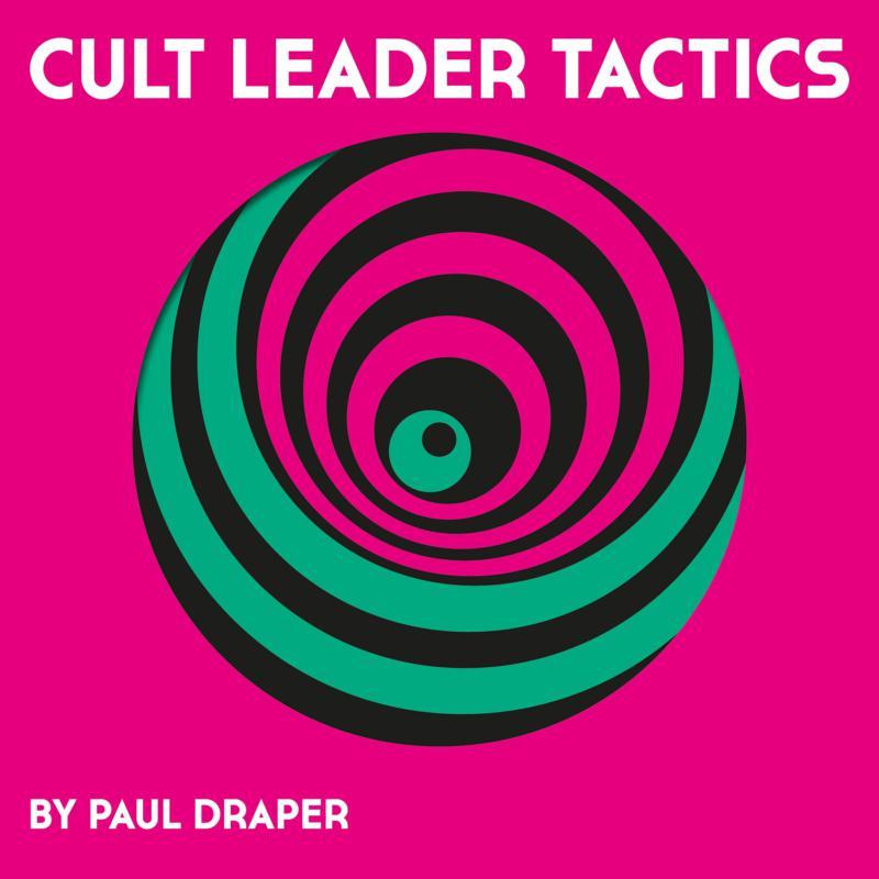 Paul Draper - Cult Leader Tactics - Lp