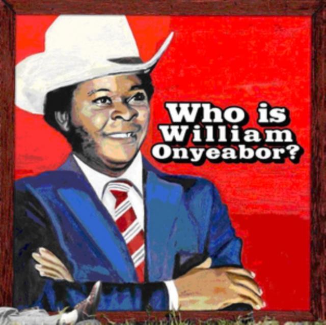 William Onyeabor - World Psychedelic Classics 5: Who Is William Onyeabor? - Cd