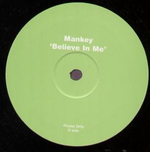 Mankey - Believe In Me - 12 Inch