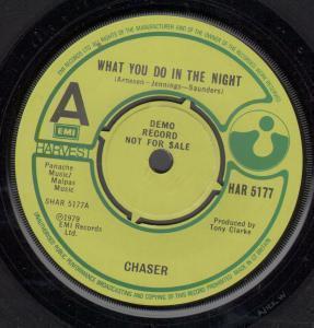 Chaser (70'S Group) - What You Do In The Night - 7 Inch