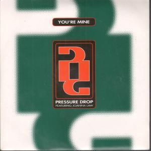 Pressure Drop Featuring Joanna Law - You're Mine - 7 Inch