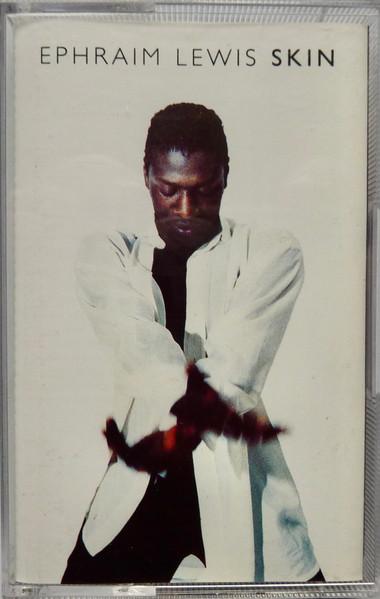 Ephraim Lewis - Skin - Cassette