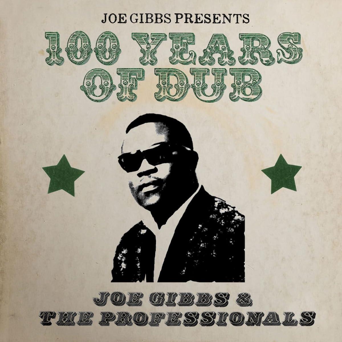 Joe Gibbs & The Professionals - Joe Gibbs Presents 100 Years of Dub - 2cd Edition - Double Cd
