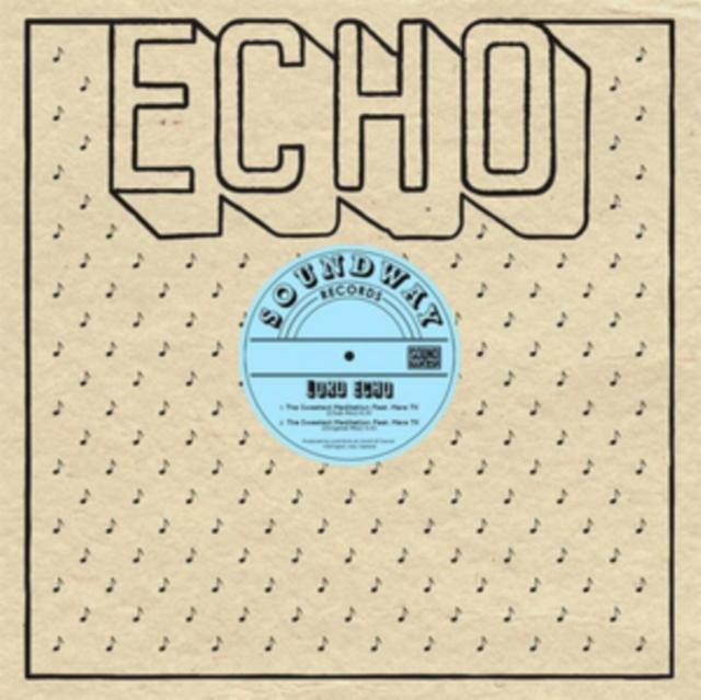 Lord Echo - Sweetest Meditation Remixes - 12 Inch