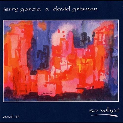 Jerry Garcia And David Grisman - So What - Double Lp