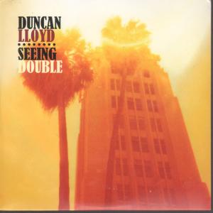 Duncan Lloyd - Seeing Double - Cd