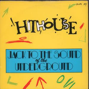 Hithouse - Jack To The Sound Of The Underground - 7 Inch