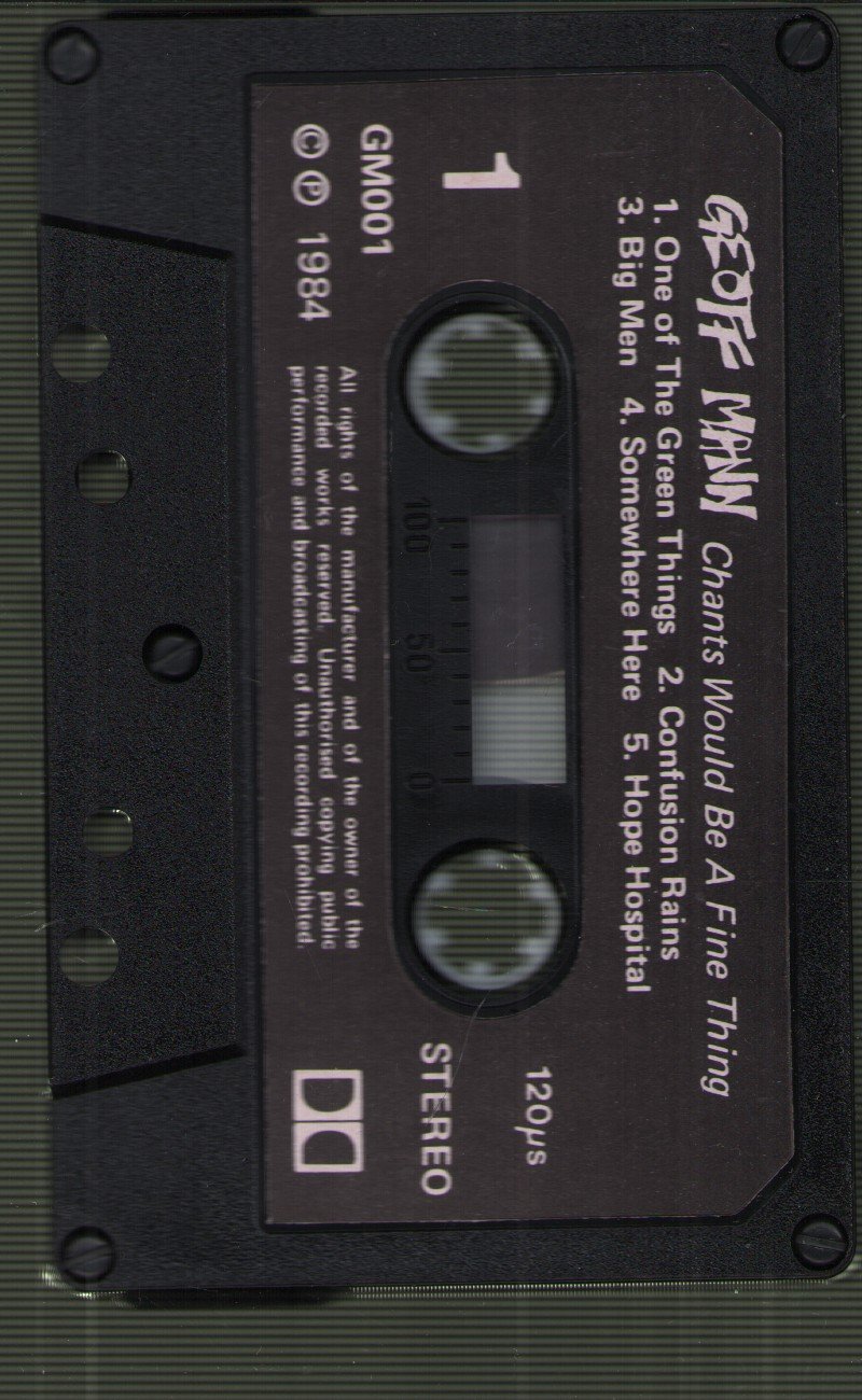 Geoff Mann - Chants Would Be A Fine Thing - Cassette