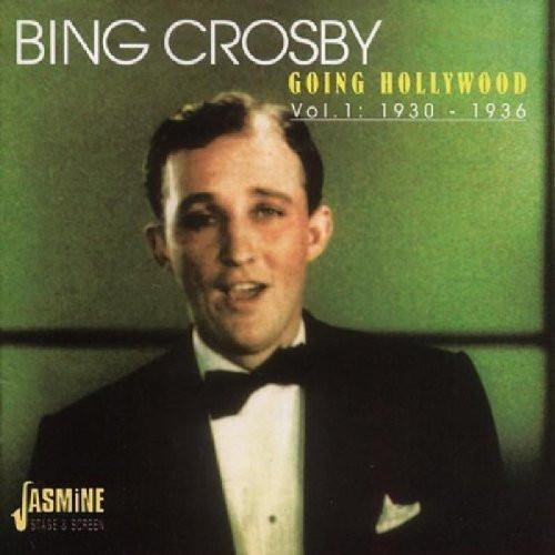 Bing Crosby - Going Hollywood Vol. 1: 1930-1936 - Double Cd