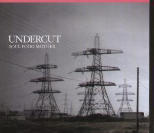 Undercut - Soul Food Mother - Cd