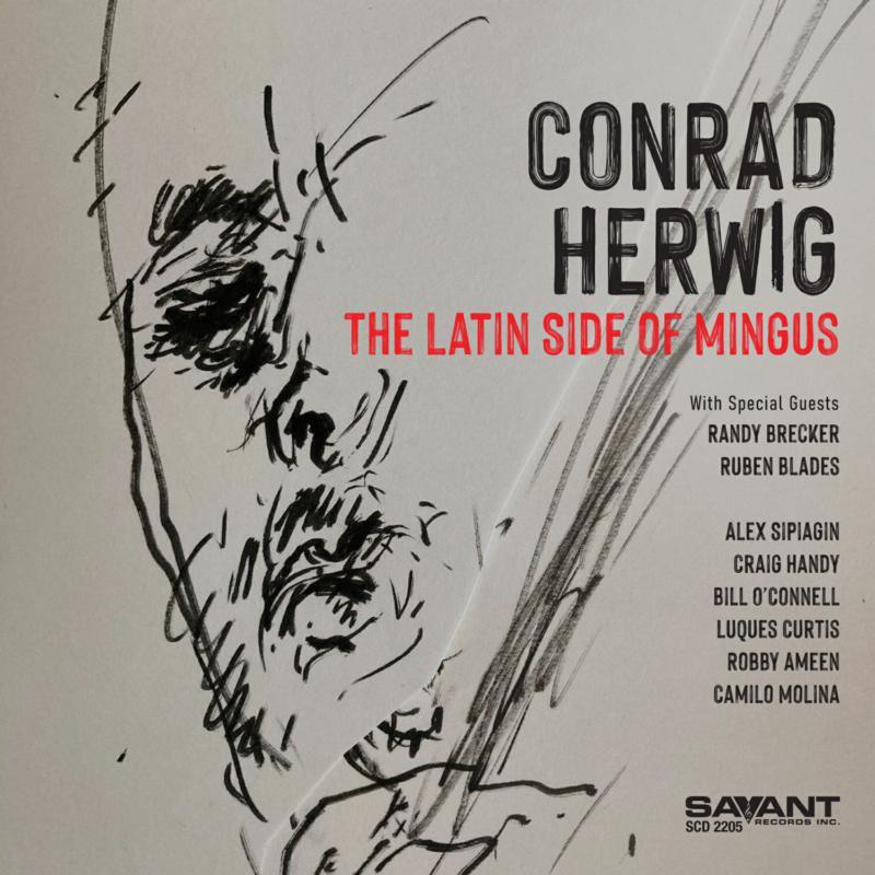 Conrad Herwig - Latin Side of Mingus - Cd