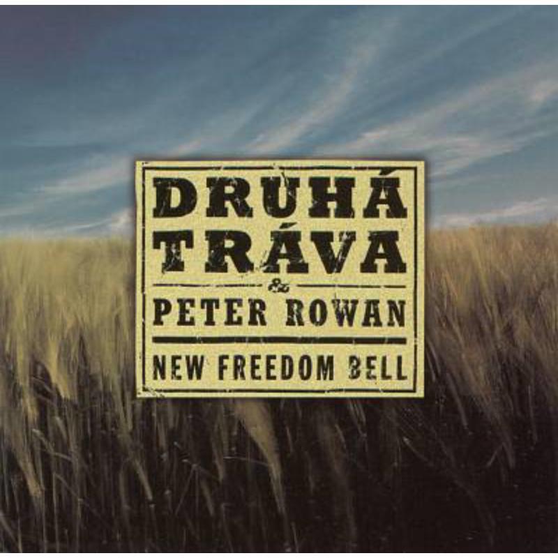 Druha Trava And Peter Rowan - New Freedom Bell - Cd