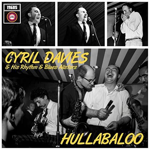 Cyril Davies And His Rhythm And Blues All Stars - Hullabaloo - Cd