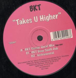 Bkt - Takes U Higher - 12 Inch