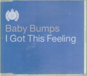 Baby Bumps - I Got This Feeling - Cd