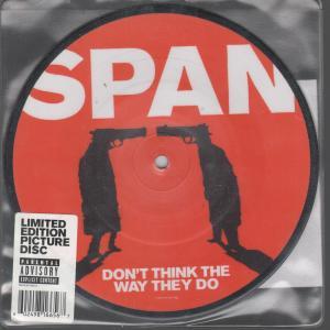 Span - Don't Think The Way They Do - 7 Inch