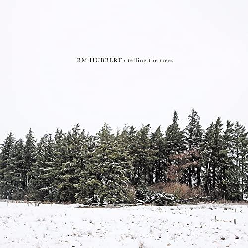 Rm Hubbert - Telling the Trees - Lp