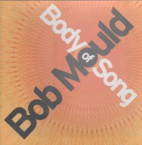 Bob Mould - Body Of Song - Cd