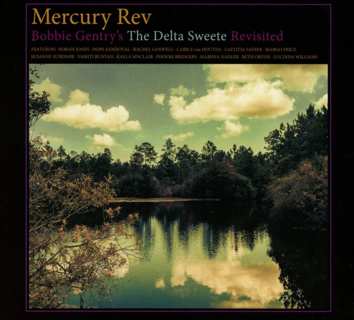 Mercury Rev - Bobbie Gentry's the Delta Sweete Revisited - Cd
