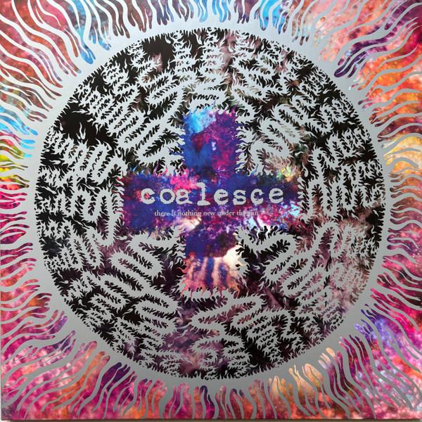Coalesce - There Is Nothing New Under the Sun - Double Lp